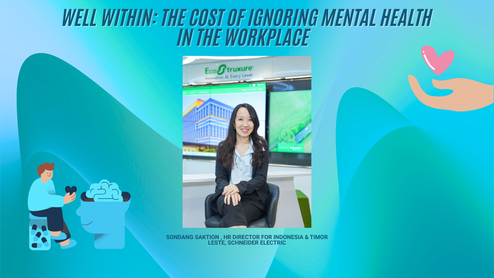Well within: Schneider Electric's Sondang Saktion on why ignoring mental health is a risk no business can afford